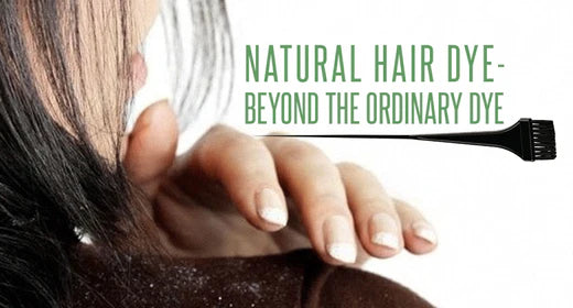 Natural hair dye (fruit-based) - Beyond the ordinary dye
